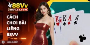 Cách Chơi Bài Liêng 88VV | Đọc Bài Cao Thủ, Tố Chuẩn