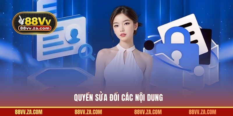 Quyền sửa đổi các nội dung