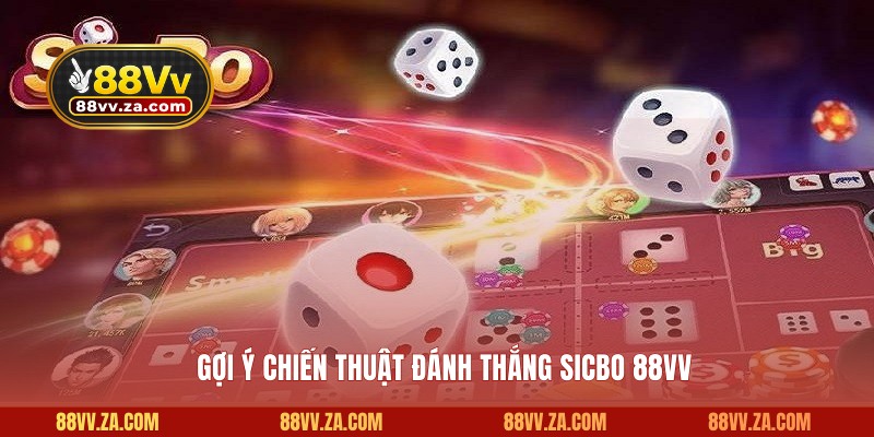 Gợi ý chiến thuật đánh thắng Sicbo 88VV