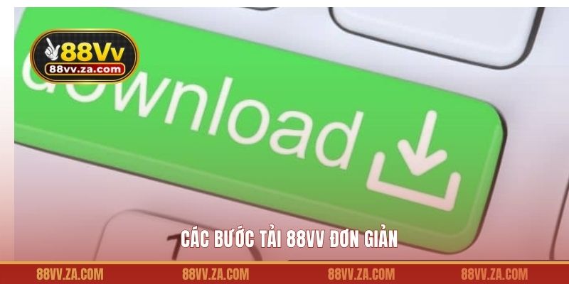 Các bước tải 88VV đơn giản